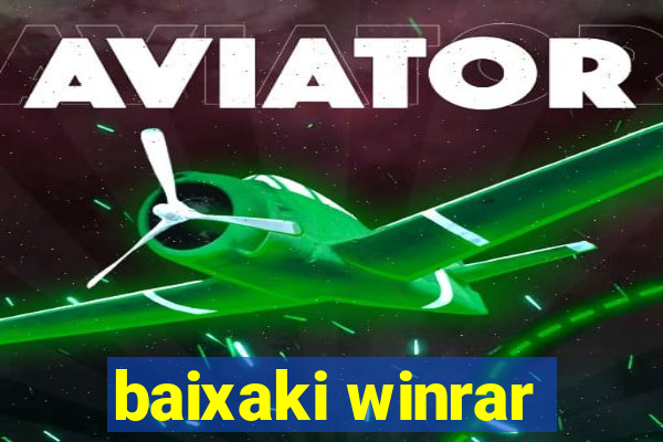 baixaki winrar